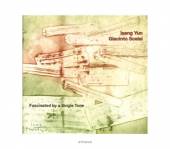 YUN/SCELSI  - 2xCD FASCINATED BY A SINGLE TONE