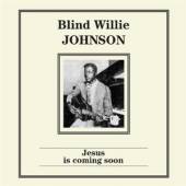 JOHNSON BLIND WILLIE  - VINYL JESUS IS COMING SOON [LTD] [VINYL]