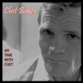 BAKER CHET  - CD MY TIME WITH CHET