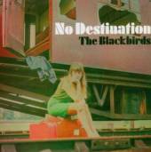 BLACKBIRDS  - CD NO DESTINATION + 4
