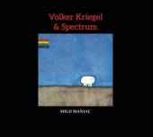 KRIEGEL VOLKER & SPECTRUM  - CD MILD MANIAC