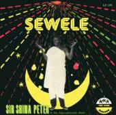 SIR SHINA PETERS & HIS INTERNA  - CD SEWELE