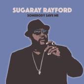 RAYFORD SUGARAY  - CD SOMEBODY SAVE ME