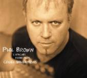 PHIL BROWN  - CD CRUEL INVENTIONS