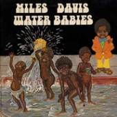 DAVIS MILES  - VINYL WATER BABIES -HQ- [VINYL]