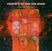 PROPHETZ OF TIME & SPACE  - CD STRING THEORY