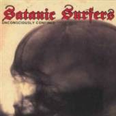 SATANIC SURFERS  - VINYL UNCONSCIOUSLY.. -REISSUE- [VINYL]