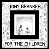 BRANKER TONY  - VINYL FOR THE CHILDREN-REISSUE- [VINYL]