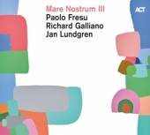 FRESU PAOLO / GALLIANO RICHARD..  - CD MARE NOSTRUM III