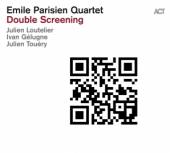 PARISIEN EMILE QUARTET (J. TOU..  - CD DOUBLE SCREENING