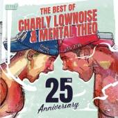 LOWNOISE CHARLY/MENTAL T  - CD BEST OF -ANNIVERS-