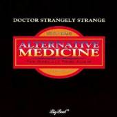 DR STRANGELY STRANGE  - CD ALTERNATIVE MEDICINE