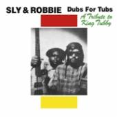 SLY & ROBBIE  - CD DUBS FOR TUBS: A..