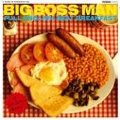 BIG BOSS MAN  - VINYL FULL ENGLISH B..