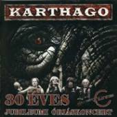 KARTHAGO  - CD 30 EVES JUBILEUMI ORIASKONCERT LIVE!