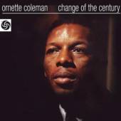 COLEMAN ORNETTE  - CD CHANGE OF THE CENT.. [DIGI]