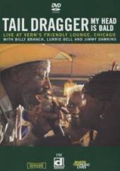 TAIL DRAGGER  - DVD MY HEAD IS BALD - LIVE
