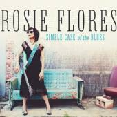 FLORES ROSIE  - CD SIMPLE CASE OF THE BLUES