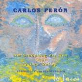 PERON CARLOS  - CD DIE SCHOPFUNG DER WELT