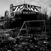 TRAUMA  - CD AS THE WORLD DIES