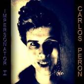 PERON CARLOS  - CD IMPERSONATOR I