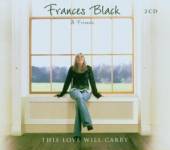 BLACK FRANCES  - 2xCD THIS LOVE WILL CARRY