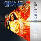 CHROME  - CD GHOST MACHINE