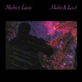 LAWS HUBERT  - CD MAKE IT LAST (2016 REISSUE)