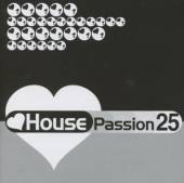 VARIOUS  - CD HOUSE PASSION VOL. 25