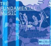 TRE  - CD FUNDAMENTAL MUSIC