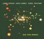 POPKIN/GOMEZ/TRISTANO  - CD NEW YORK MOMENT