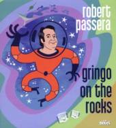PASSERA ROBERT  - CD GRINGO ON THE ROCKS
