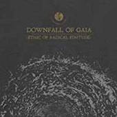 DOWNFALL OF GAIA  - VINYL ETHIC OF RADICAL FINITUDE [VINYL]