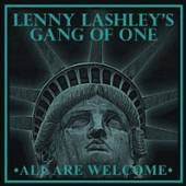 LENNY LASHLEY'S GANG OF ONE  - VINYL ALL ARE WELCOM..