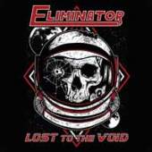 ELIMINATOR  - VINYL LOST TO THE VOID [LTD] [VINYL]
