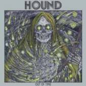 HOUND  - VINYL OUT OF TIME [VINYL]