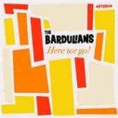BARDULIANS  - CD HERE WE GO!