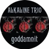 ALKALINE TRIO  - VINYL GODDAMIT-LTD/PD/ANNIVERS- [VINYL]