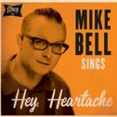 BELL MIKE  - SI HEY HEARTACHE