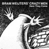 WEIJTERS BRAM' CRAZY  - 2xVINYL HERE THEY COME -LP+CD- [VINYL]