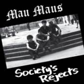 MAU MAUS  - VINYL SOCIETY'S REJECTS [VINYL]