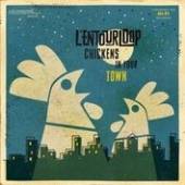 L ENTOURLOOP  - CHICKENS IN YOUR TOWN