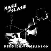 NASH THE SLASH  - VINYL BEDSIDE COMPANION [VINYL]