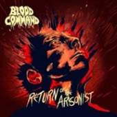 BLOOD COMMAND  - VINYL RETURN OF THE ARSONIST [VINYL]