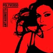 POLYVERSO  - CD ANTAGONISTA [DIGI]