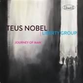 NOBEL TEUS LIBERTY GROUP  - CD JOURNEY OF MAN
