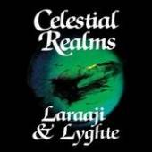 LARAAJI & LYGHTE  - VINYL CELESTIAL REALMS [VINYL]