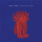 HIGH TONE  - CD TIME HAS COME