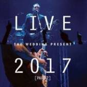 WEDDING PRESENT  - CD LIVE 2017 (PART 2)