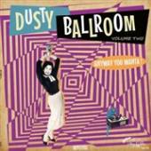  DUSTY BALLROOM 2: ANYWAY YOU WANTA / VAR [VINYL] - suprshop.cz